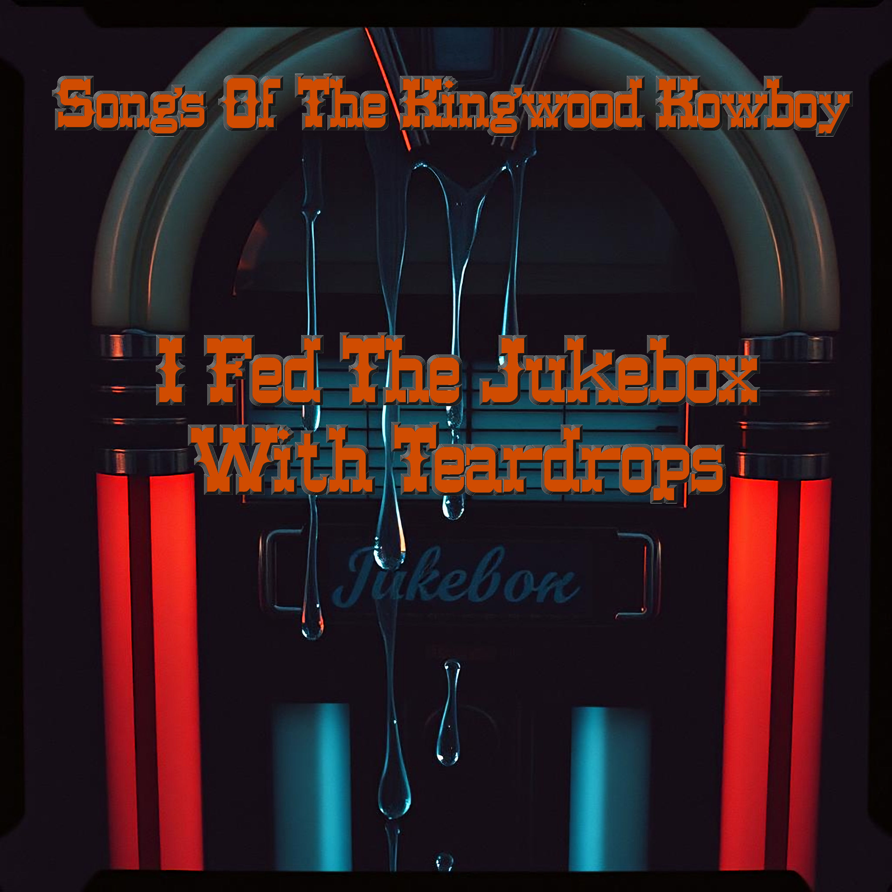 I Fed The Jukebox With Teardrops